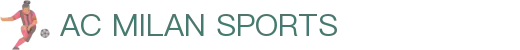 米兰体育（中国）官网APP下载| Milan Sports